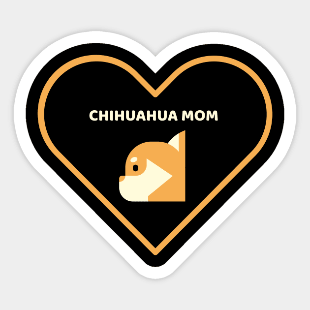 Chihuahua Mom Sticker by Art By Mojo
